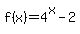 f%28x%29=4%5Ex-2