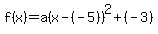 f(x)=a(x-(-5))^2+(-3)