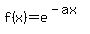 f%28x%29=e%5E%28-ax%29