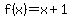 f(x)=x+1