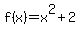 f%28x%29=x%5E2+%2B+2