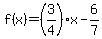 f%28x%29+=+%283%2F4%29x+-+6%2F7