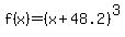 f%28x%29+=+%28x+%2B+48.2%29%5E3