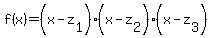 f%28x%29+=+%28x+-+z%5B1%5D%29%28x+-+z%5B2%5D%29%28x+-+z%5B3%5D%29
