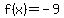 f%28x%29+=+-9