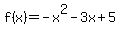 f%28x%29+=+-x%5E2-3x%2B5