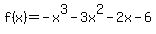 f%28x%29+=+-x%5E3+-3x%5E2-+2x-+6
