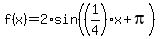 f%28x%29+=+2%2Asin%28%281%2F4%29x+%2B+pi%29