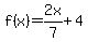 f%28x%29+=+2x%2F7+%2B4