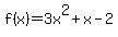 f%28x%29+=+3x%5E2+%2B+x+-+2