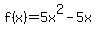 f%28x%29+=+5x%5E2+-+5x+