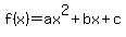 f%28x%29+=+ax%5E2+%2B+bx+%2B+c