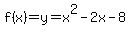 f%28x%29+=+y+=+x%5E2+-+2x+-+8+