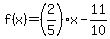 f%28x%29+=+%282%2F5%29x+-+11%2F10