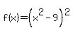f%28x%29+=+%28x%5E2-9%29%5E2