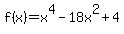 f%28x%29=+x%5E4-18x%5E2%2B4