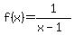 f(x)=1/(x-1)