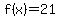 f%28x%29=21