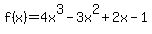 f(x)=4x^3-3x^2+2x-1