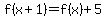 f(x+1)=f(x)+5
