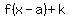 f%28x-a%29%2Bk