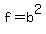 f=b%5E2