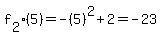 f%5B2%5D%285%29=-%285%29%5E2%2B2=-23