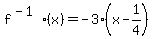 f%5E%28-1%29%28x%29=-3%28x-1%2F4%29