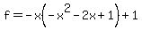 f+=+-x%28-x%5E2+-2x+%2B+1%29+%2B+1