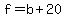 f+=+b+%2B+20