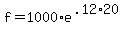 f+=+1000%2Ae%5E%28.12%2A20%29