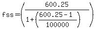 fss+=+%28600.25%2F%281%2B%28%28600.25-1%29%2F100000%29%29%29