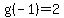 g%28-1%29=2