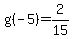 g%28-5%29+=+2%2F15