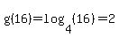 g%2816%29=log%284%2C%2816%29%29=2