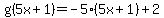 g%285x%2B1%29=-5%285x%2B1%29%2B2