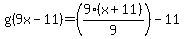 g%289x-11%29+=+%289%28x%2B11%29%2F9%29-11