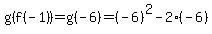 g(f(-1))=g(-6)=(-6)^2-2(-6)