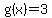 g%28x%29=3