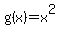 g(x)=x^2