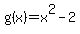 g%28x%29=x%5E2-2