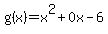 g%28x%29+=+x%5E2%2B0x-6