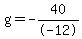 g=-40%2F-12