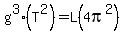 g^3(T^2) = L(4pi^2)