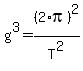 g%5E3+=+%282%2Api%29%5E2+%2F+T%5E2