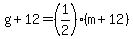 g+%2B+12+=+%281%2F2%29%2A%28m+%2B+12%29