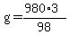 g = (980*3)/98