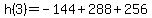 h%283%29=-144%2B288%2B256