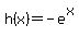 h%28x%29+=+-e%5Ex