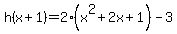 h%28x+%2B+1%29+=2%28x%5E2%2B2x%2B1%29+-3